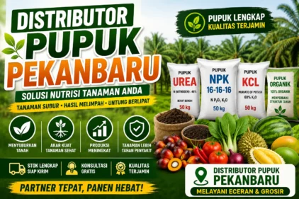 Distributor Pupuk Pekanbaru untuk Kebutuhan Pertanian